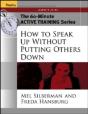 The 60-Minute Active Training Series: How To Speak Up Without Putting Others Down, Leader'S Guide - Preview