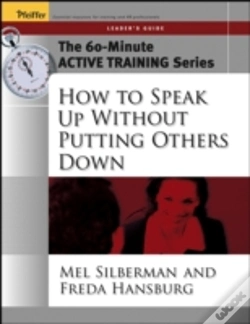 Capa do artigo The 60-Minute Active Training Series: How To Speak Up Without Putting Others Down, Leader'S Guide