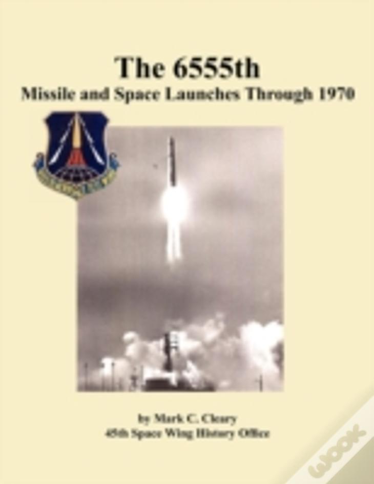 The 655th Missile And Space Launches Through 1970