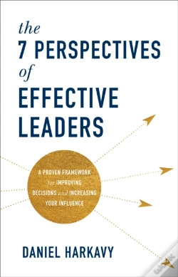 Capa do artigo The 7 Perspectives Of Effective Leaders Â€“ A Proven Framework For Improving Decisions And Increasing Your Influence