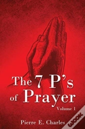 The 7 P'S Of Prayer