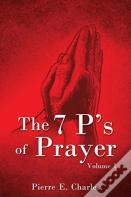 The 7 P'S Of Prayer