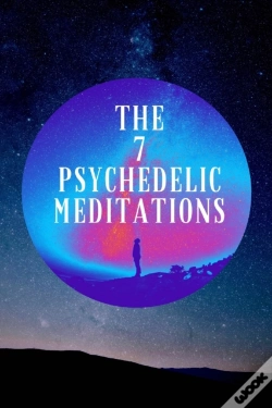 Capa do artigo The 7 Psychedelic Meditations