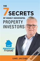 The 7 Secrets Of Highly Successful Property Investors