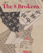 The 8 Brokens - Preview