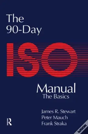 The 90-Day Iso 9000 Manual