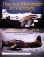 The A-1 Skyraider In Vietnam - Preview