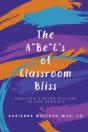 The A Be C'S Of Classroom Bliss - Preview