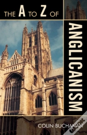 The A To Z Of Anglicanism