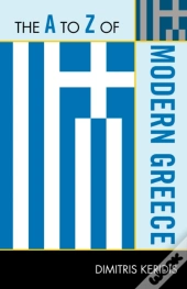 The A To Z Of Modern Greece