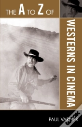 The A To Z Of Westerns In Cinema