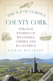 Capa do artigo The A-Z Of Curious County Cork