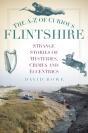The A-Z Of Curious Flintshire - Preview