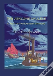 The Abalone Ukulele: A Tale Of Far Easte