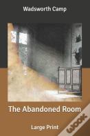 The Abandoned Room