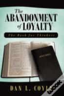 The Abandonment Of Loyalty