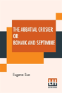 The Abbatial Crosier Or Bonaik And Septimine - Preview