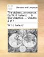 The Abbess, A Romance. By W.H. Ireland, - Preview