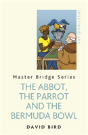 The Abbot, The Parrot And The Bermuda Bowl - Preview