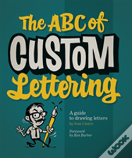 The Abc Of Custom Lettering