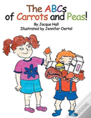 The Abcs Of Carrots And Peas