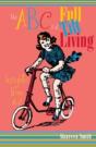 The Abc'S Of Full Tilt Living - Preview