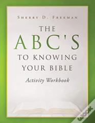 The Abc'S To Knowing Your Bible