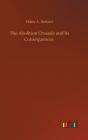 The Abolition Crusade And Its Consequenc - Preview