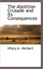 The Abolition Crusade And Its Consequenc - Preview