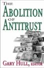 The Abolition Of Antitrust - Preview