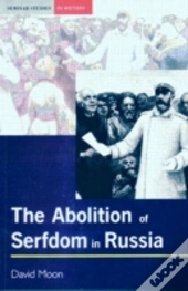 The Abolition Of Serfdom In Russia
