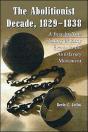 The Abolitionist Decade, 1829-1838 - Preview