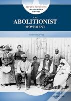 The Abolitionist Movement