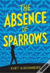 The Absence Of Sparrows