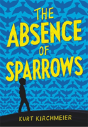 The Absence Of Sparrows - Preview