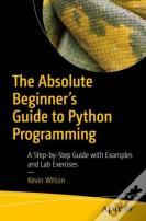 The Absolute Beginner'S Guide To Python Programming