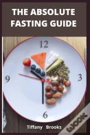 The Absolute Fasting Guide
