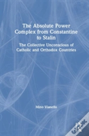 Capa do artigo The Absolute Power Complex From Constantine To Stalin