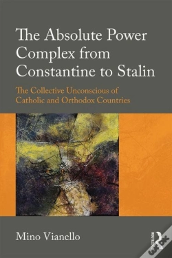 Capa do artigo The Absolute Power Complex From Constantine To Stalin