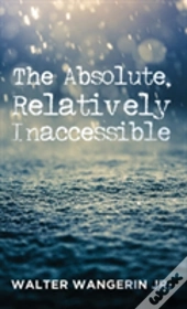 The Absolute, Relatively Inaccessible