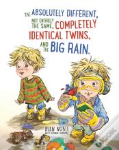 The Absolutely Different, Not Entirely The Same, Completely Identical Twins, And The Big Rain.