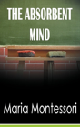 The Absorbent Mind - Preview