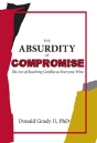 The Absurdity Of Compromise - Preview