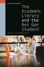 The Academic Library And The Net Gen Student - Preview