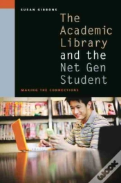 Capa do artigo The Academic Library And The Net Gen Student
