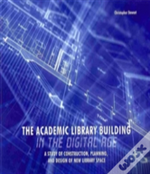 The Academic Library Building In The Digital Age
