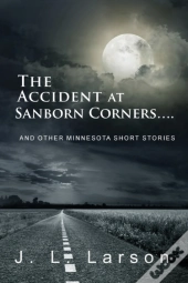 The Accident At Sanborn Corners....