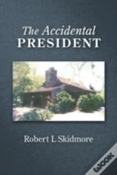 The Accidental President