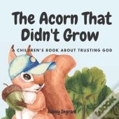 The Acorn That Didn'T Grow