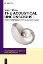 The Acoustical Unconscious - Preview